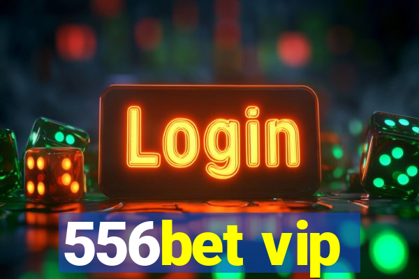 556bet vip